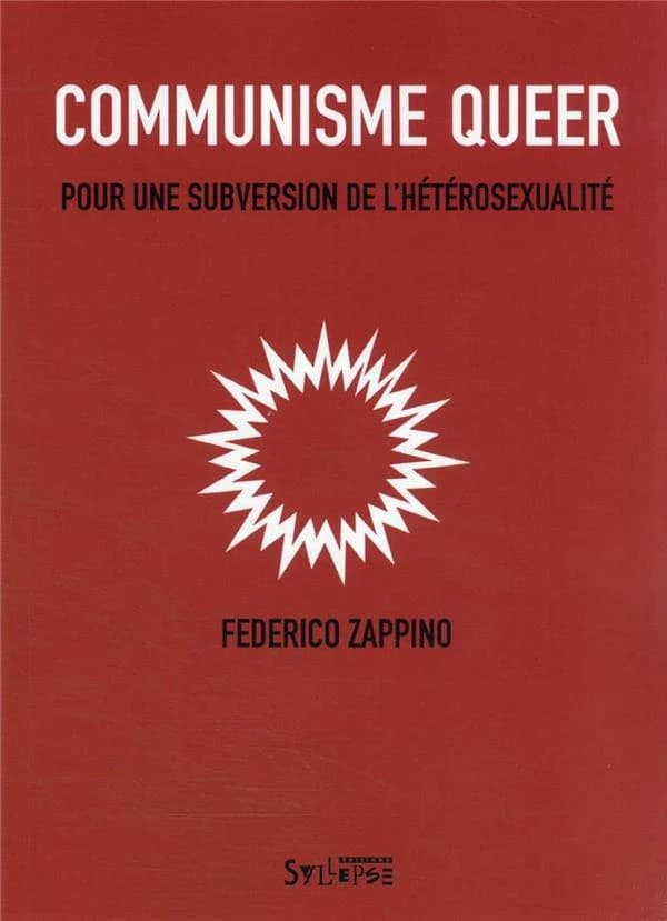 Communisme queer : pour une subversion de l'hétérosexualité