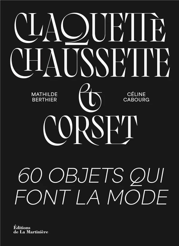 Claquette-chaussette et corset : 60 objets qui font la mode