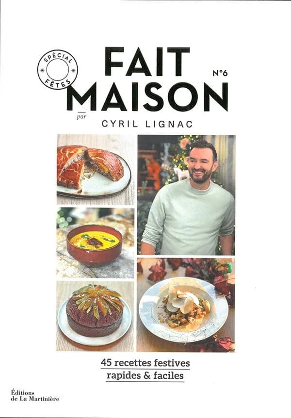 Fait maison : 45 recettes festives, rapides & faciles : spécial fêtes. N° 6