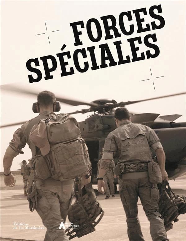 Forces spéciales : [exposition, Paris, Musée de l'armée, 12 octobre 2022-29 janvier 2023]