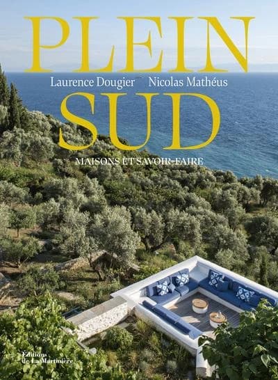 Plein Sud : maisons et savoir-faire