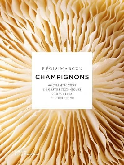 Champignons ([Nouvelle édition]) Régis Marcon ; photographies Philippe Barret ; stylisme Nathalie Nannini