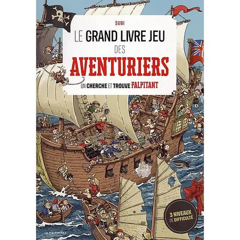 Le grand livre jeu des aventuriers : un cherche et trouve palpitant