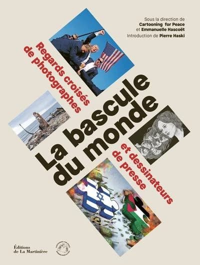 La bascule du monde : regards croisés de photographes et dessinateurs de presse