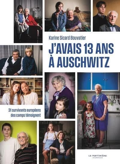 J'avais 13 ans à Auschwitz : 31 survivants européens des camps témoignent