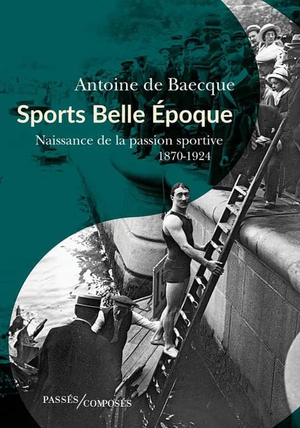 Sports Belle Époque : naissance de la passion sportive, 1870-1924