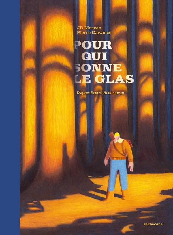 Pour qui sonne le glas : D après Ernest Hemingway