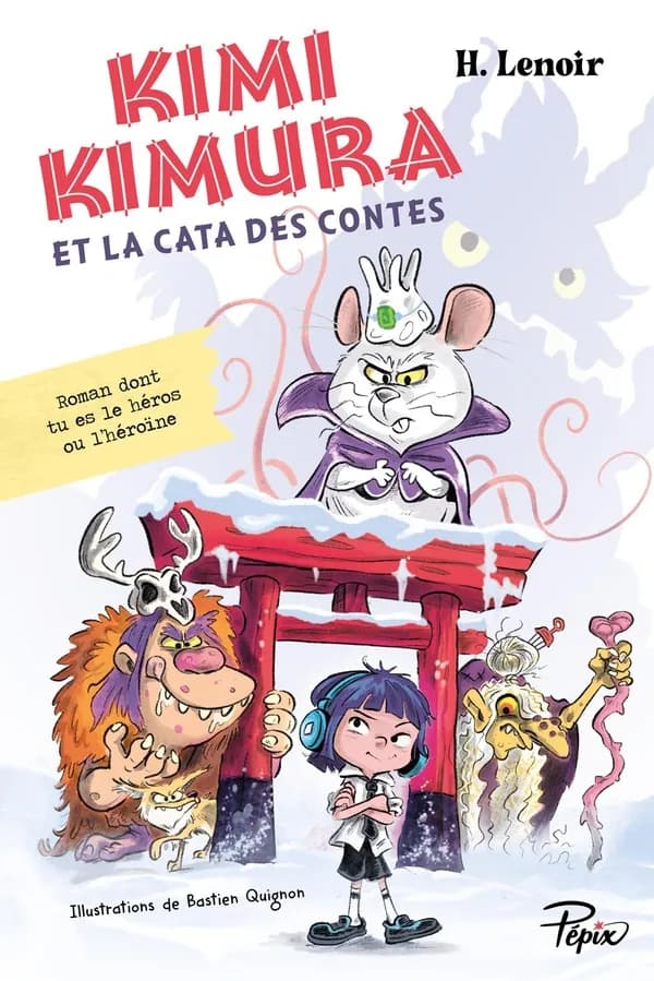 Kimi Kimura et la cata des contes : une aventure dont tu es le héros ou l'héroïne