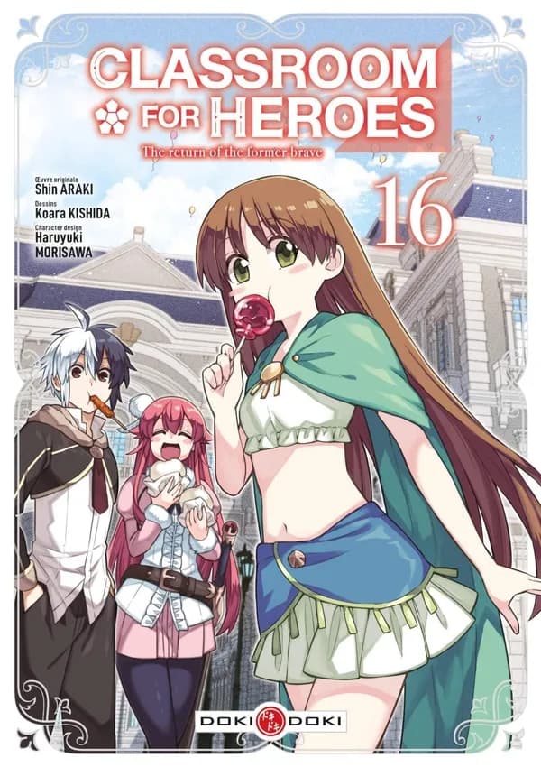 Classroom for heroes : the return of the former brave. 16 (première édition) Shin Araki ; dessins Koara Kishida