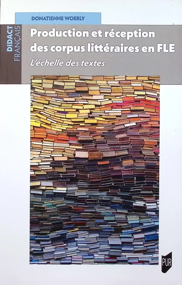Production et réception des corpus littéraires en FLE : L'échelle des textes
