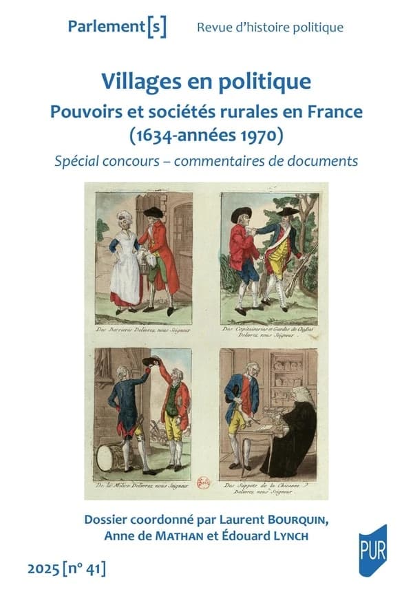 Parlement(s) n.41 : Villages en politique : Pouvoirs et sociétés rurales en France (1634-années 1970) : Spécial concours