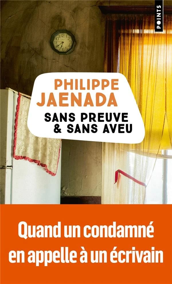 Sans preuve & sans aveu ([Éd. augmentée d'une] postface inédite) Philippe Jaenada