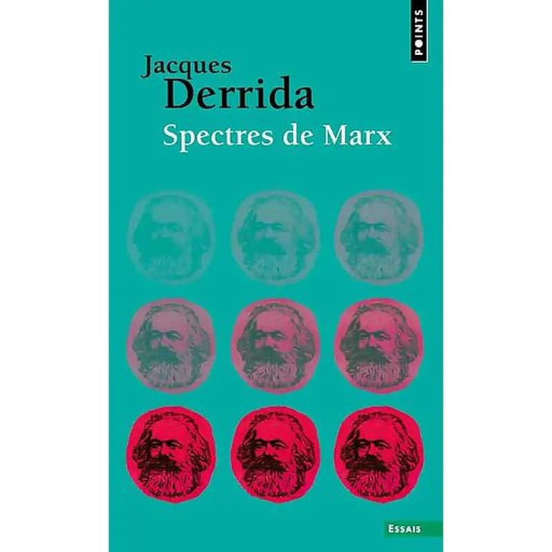Spectres de Marx : l'état de la dette, le travail du deuil et la nouvelle Internationale (Éd. augmentée) Jacques Derrida...