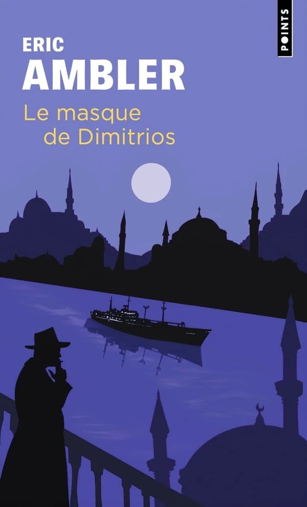 Le masque de Dimitrios : roman (Éd. révisée) Eric Ambler ; traduit de l'anglais par Gabriel Veraldi
