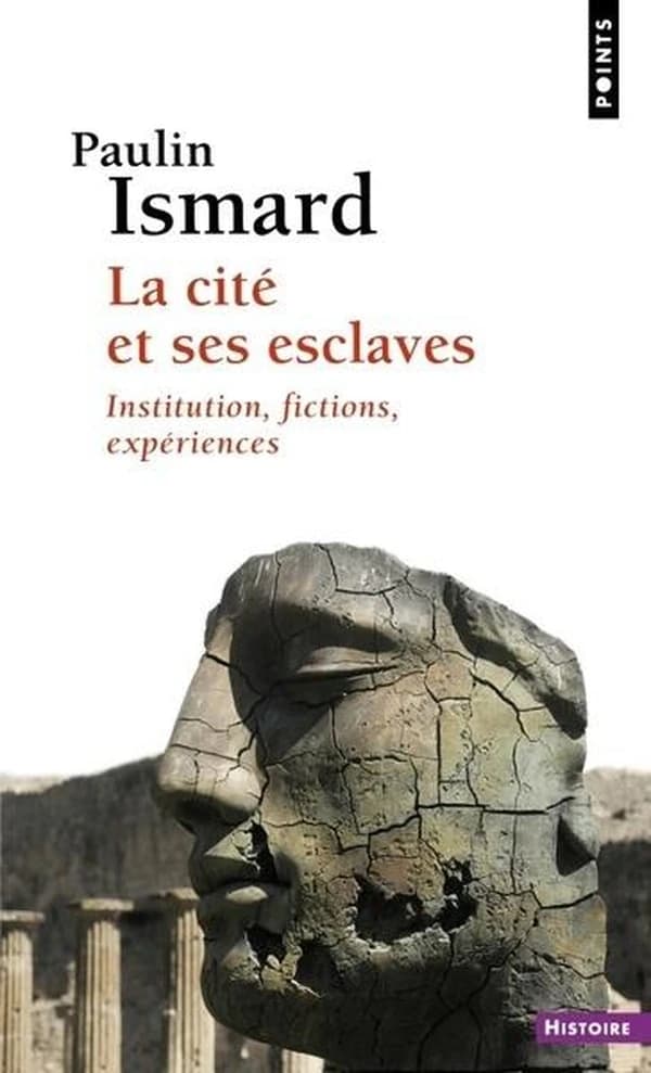 La cité et ses esclaves : institution, fictions, expériences