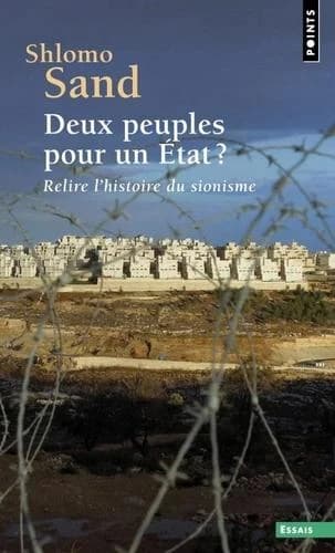 Deux peuples pour un état ? : relire l'histoire du sionisme