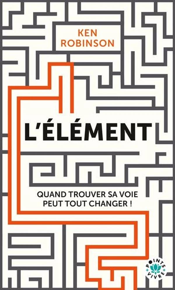 L'élément : Trouver sa voie peut tout changer