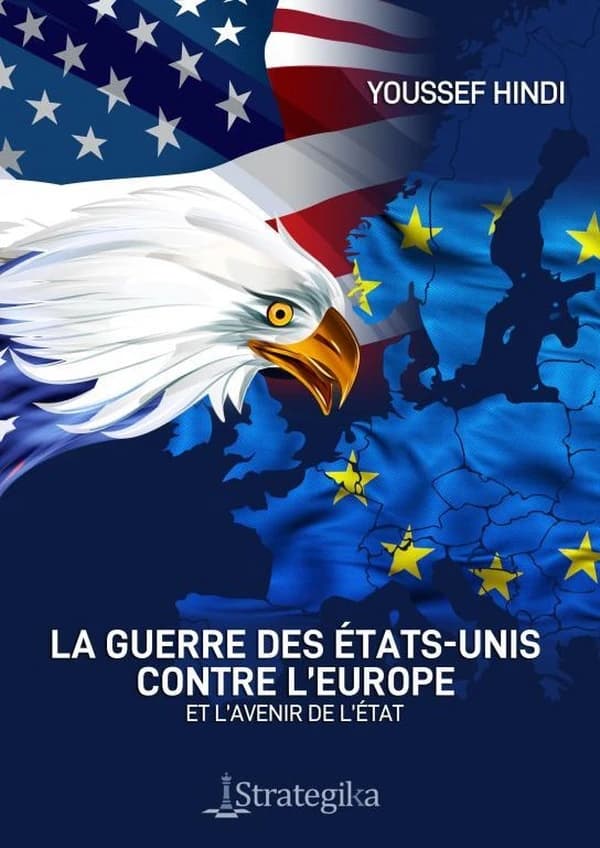 La guerre des états-Unis contre l'Europe et l'avenir de l'état