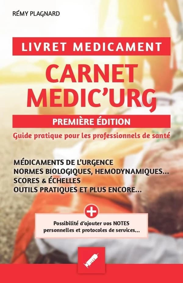 Carnet Medic'urg : livret médicaments : guide pratique pour les professionnels de santé