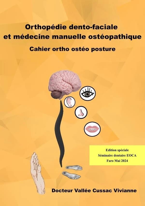 Orthopédie dento-faciale et médecine manuelle ostéopathique : cahier ortho ostéo posture