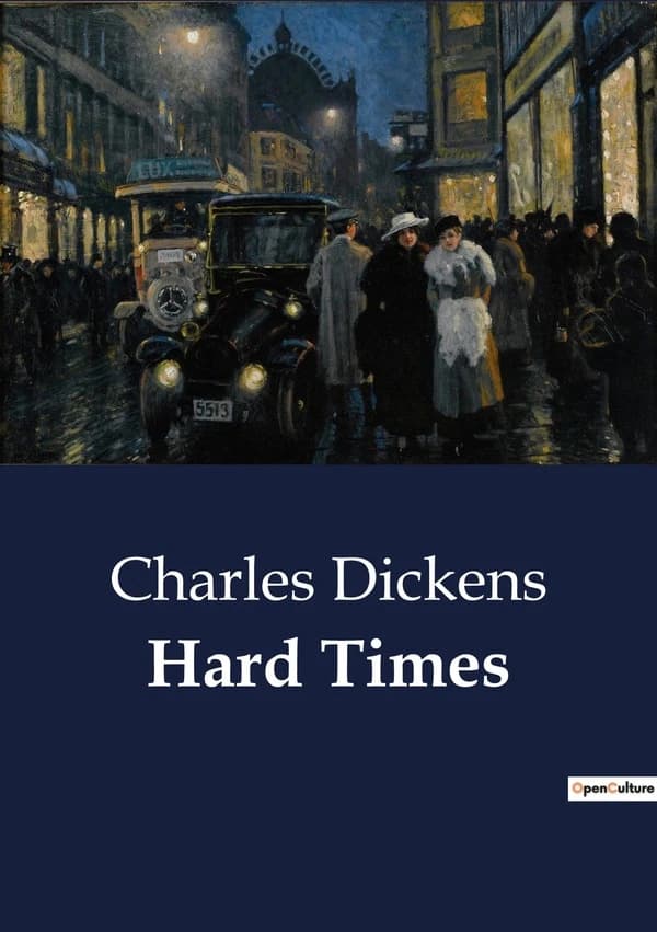 Hard Times : The Industrial Struggles and Social Realities of Victorian England