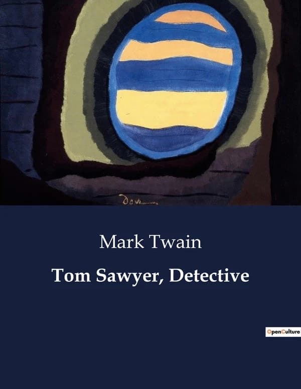 Tom Sawyer, Detective : Una aventura de misterio y crimen en el Mississippi