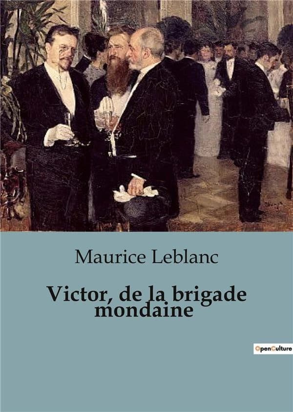 Victor, de la brigade mondaine : Les aventures transitions d'Arsène Lupin dans le monde de la brigade mondaine