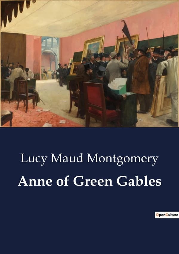 Anne of Green Gables : The Unexpected Arrival at Green Gables