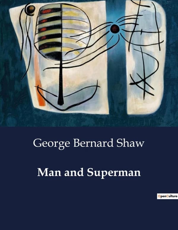Man and Superman : A Philosophical Exploration of Human Nature and Society