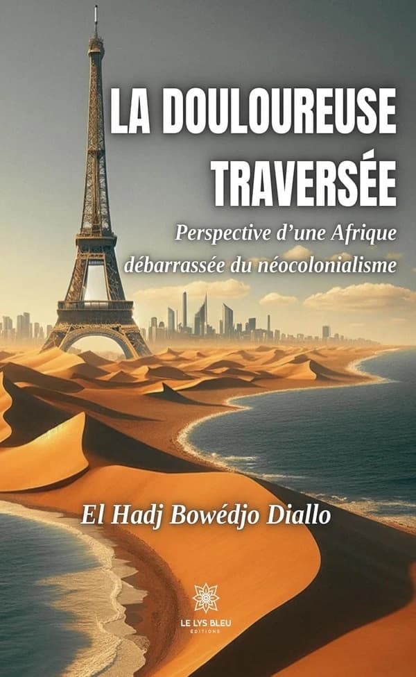 La douloureuse traversée : perspective d'une Afrique débarrassée du néocolonialisme