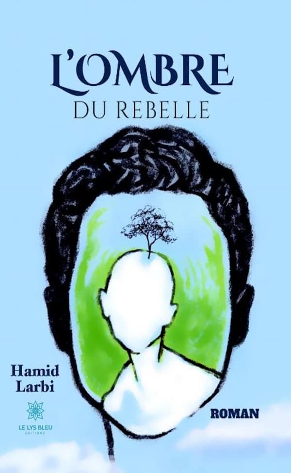 L'ombre du rebelle : Roman
