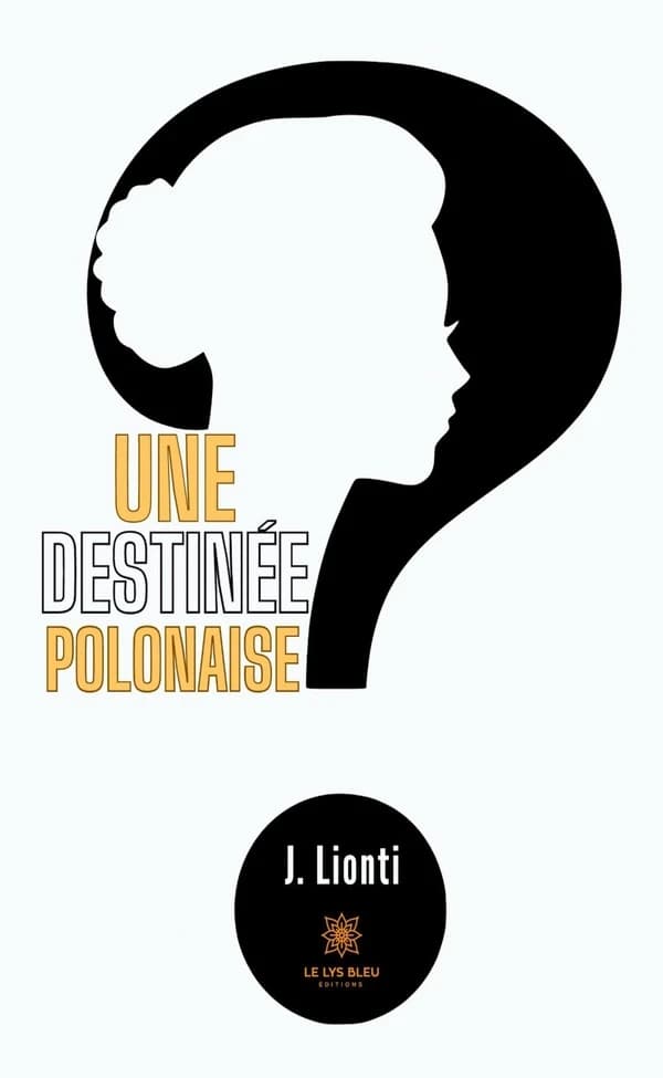 Une destinée polonaise : roman