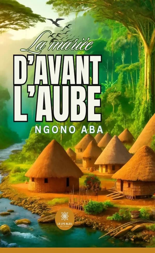 La mariée d'avant l'aube : roman