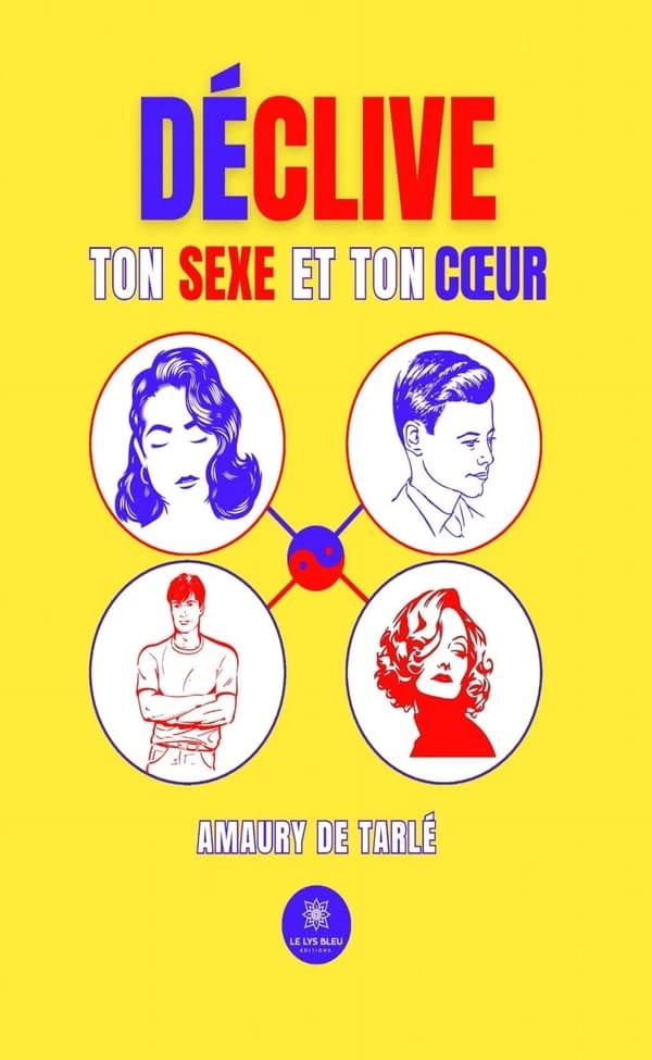Déclive ton sexe et ton coeur : essai