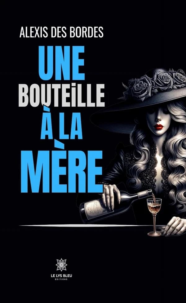 Une bouteille à la mère : roman