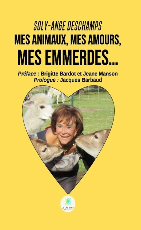 Mes animaux, mes amours, mes emmerdes