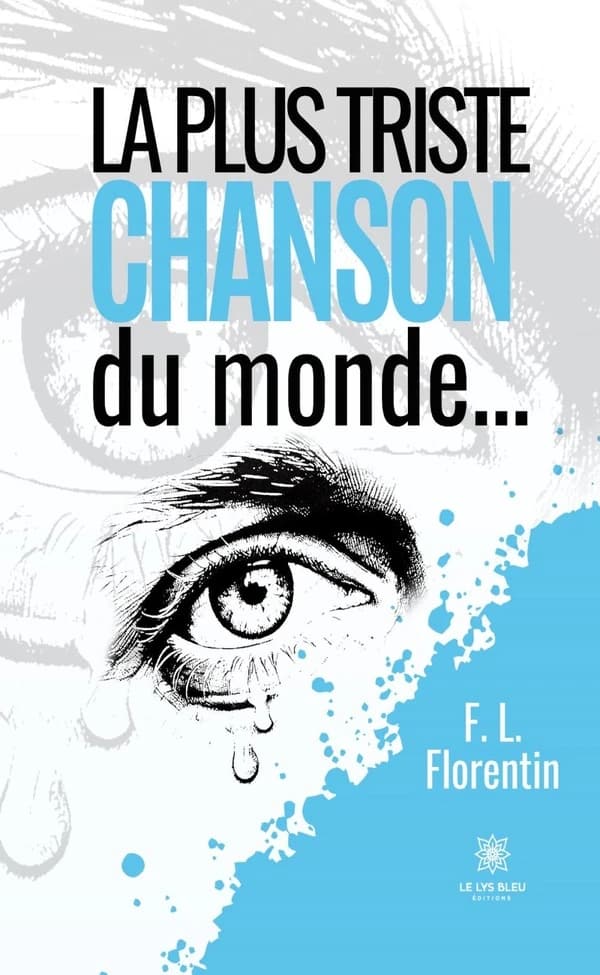 La plus triste chanson du monde... : Roman