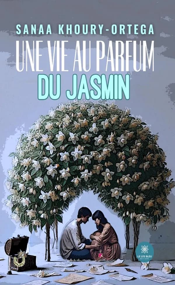 Une vie au parfum du jasmin : roman