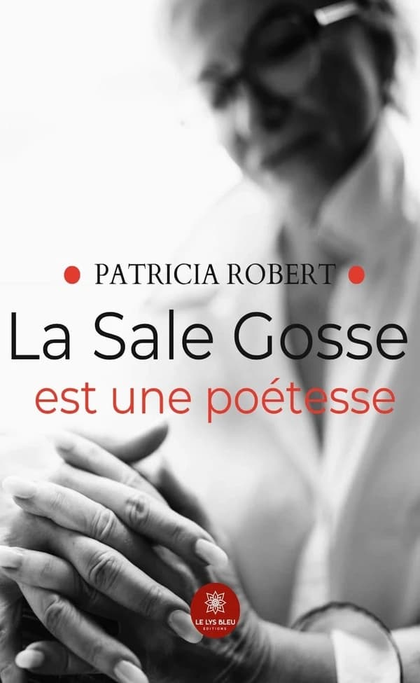 La sale gosse est une poétesse : recueil