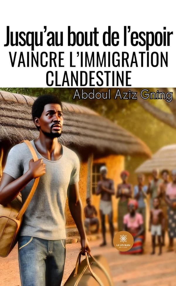 Jusqu'au bout de l'espoir : Vaincre l'immigration clandestine