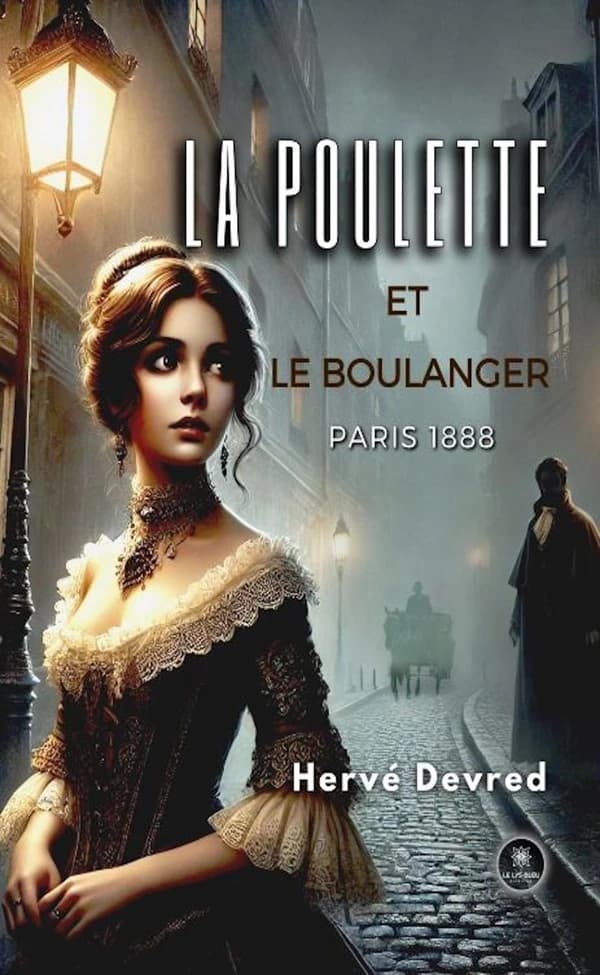La poulette et le boulanger : Paris 1888 : roman