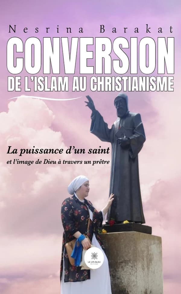 Conversion de l islam au christianisme : La puissance d un saint et l image de Dieu à travers un prêtre