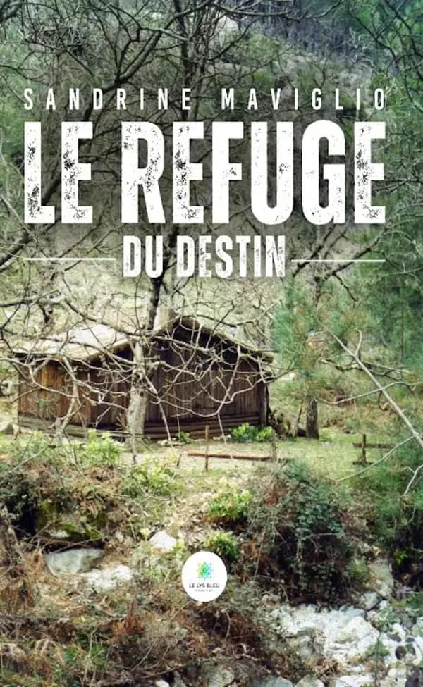 Le refuge du destin : Roman
