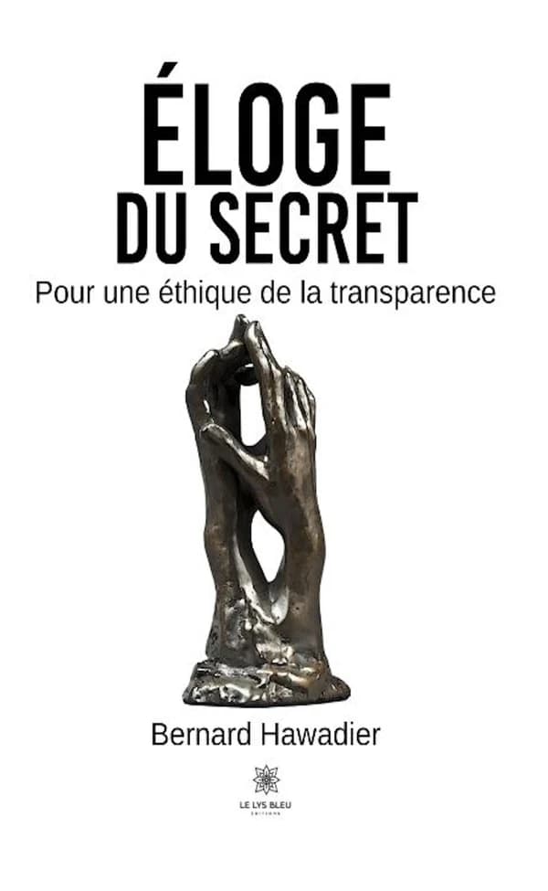 Eloge du secret : pour une éthique de la transparence - essai