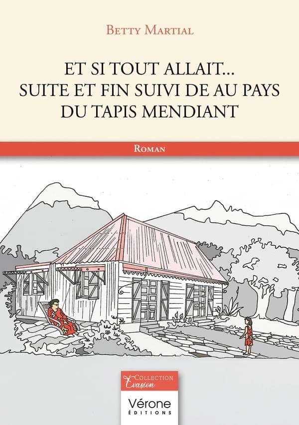 Et si tout allait... suite et fin : suivi de Au pays du tapis mendiant