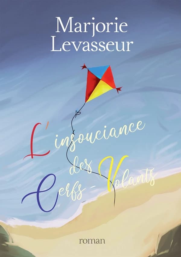 L'insouciance des cerfs-volants : roman