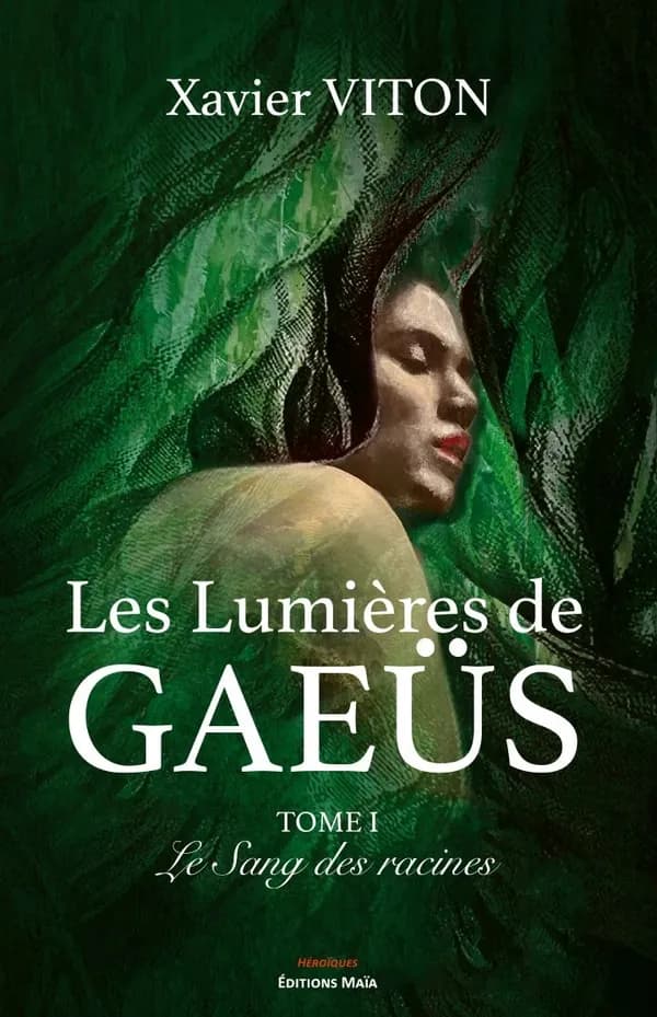 Les lumières de Gaeüs Tome 1 : Le sang des racines