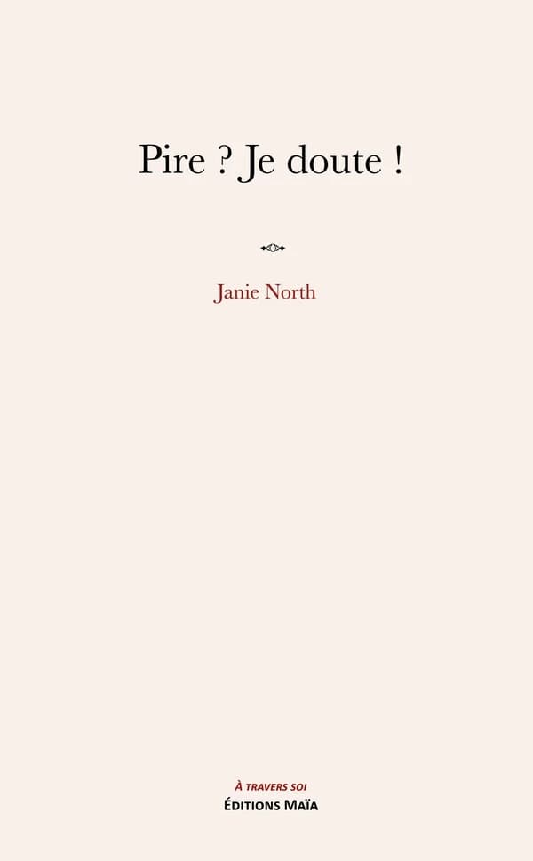 Pire ? Je doute !