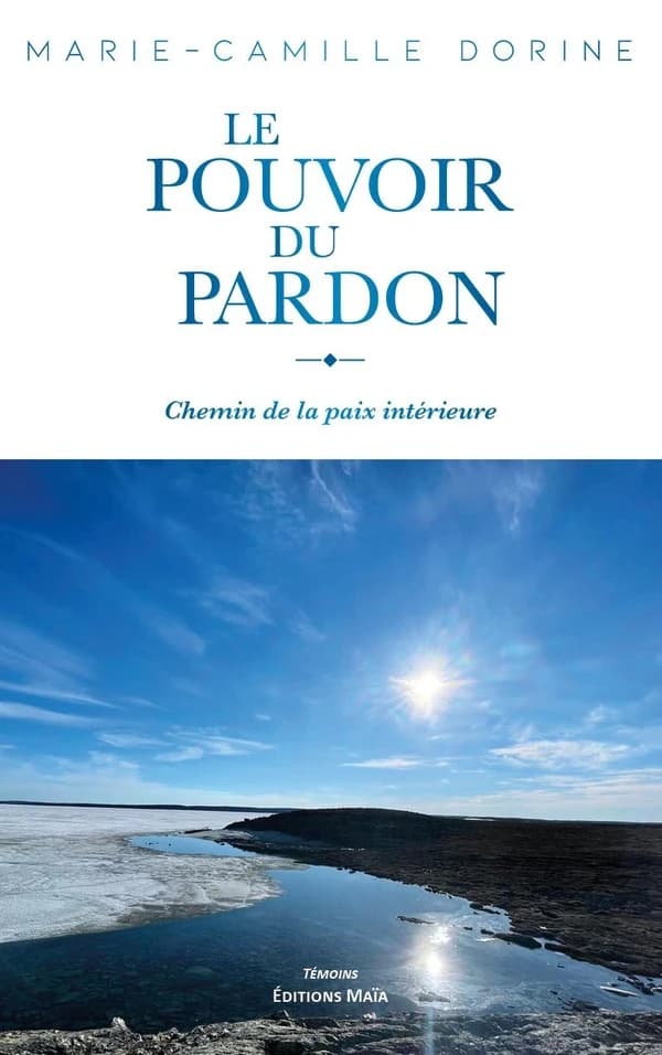 Le pouvoir du pardon : Chemin de la paix intérieure