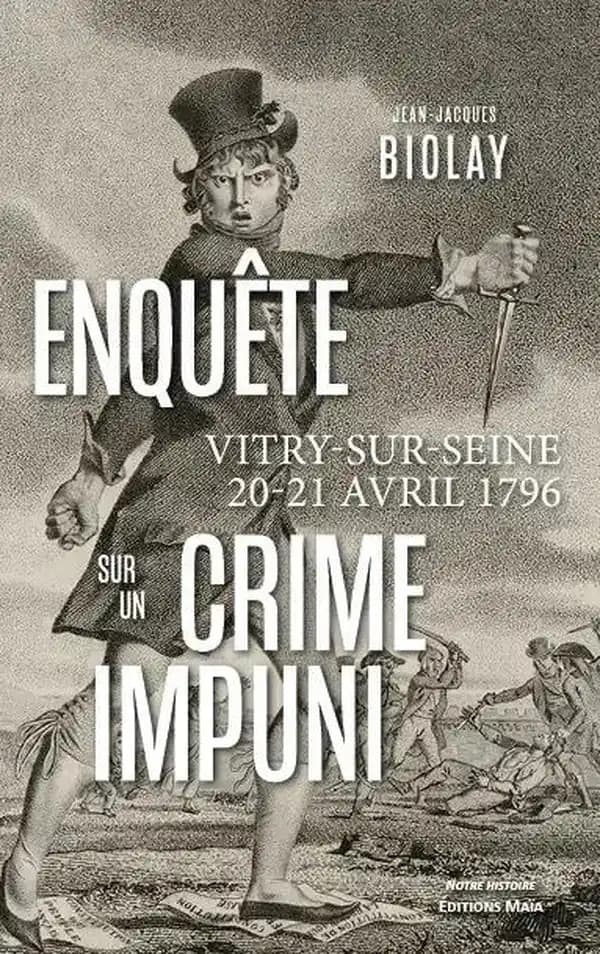 Enquête sur un crime impuni : Vitry-sur-Seine 20-21 Avril 1796
